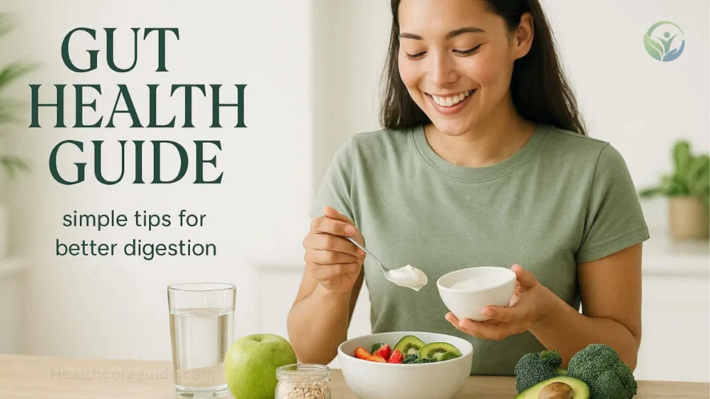 Gut Health Guide: Simple Habits That Support Digestion